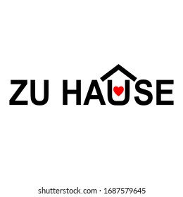 Stay at Home in german language zu Hause. Staying at home during a pandemic print. Home Quarantine illustration