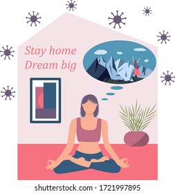 Stay Home. The girl practices yoga at home and dreams of traveling. Home activity vector illustration, eps 10