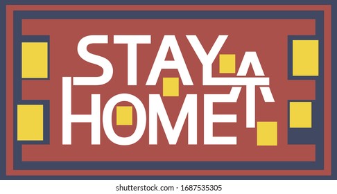 Stay at home. graphic poster with warning, text information, flat.