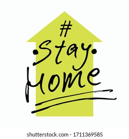 STAY HOME hand drawn illustration. Vector Icon. Vector Sign with House and calligraphic inscription. Stay Home Campaign.