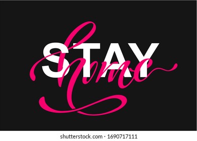 Stay at home. Hand drawn lettering. Vector motivational slogan. Inspirational quote. Modern calligraphy. Home decor.