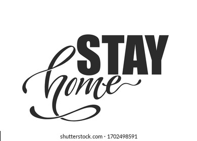 Stay at home. Hand drawn lettering. Vector motivational slogan. Inspirational quote. Modern calligraphy. Home decor.