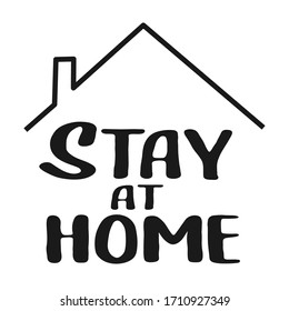 Stay home hand drawn vector lettering slogan. Stay at home, work at home, pandemic protection, stop coronavirus Covid-19 concept. Quarantine positive doodle icons, home elements. Isolated. EPS 10