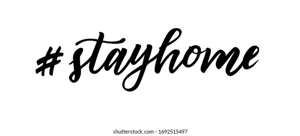 Stay home hand lettering typography hashtag with text for self quarantine times. Vector motivation illustration