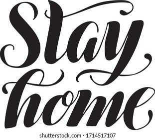 Stay home hand written bold script lettering for banner, social media content, design. Coronavirus Covid-19, quarantine motivational phrase. Black on white background. eps10 format