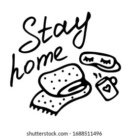 Stay home hand written inscription. Self isolation. Quarantine theme. Vector illustration