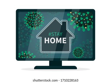 Stay home hashtag because of covid-19 infection. Flat vector illustration a tv that displays a house that is surrounded with coronavirus with green spikes. It is safer to comply with quarantine.