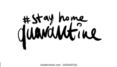Stay home hashtag calligraphic hand written vector isolated lettering illustration for coronavirus quarantine design. Eps10