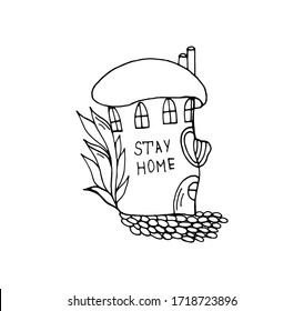 Stay home. The house with the inscription during the coronavirus pandemic. Vector isolated illustration with a cute house. Logo of the house in self-isolation. World coronavirus pandemic. Doodle style