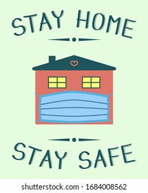 Stay at home illustration. House with medical mask on it in flat style. Cartoon quarantine poster. Covid-19 danger. Handdrawn letters. Self quarantine isolation