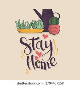 stay at home inscription indoor flowers gardening