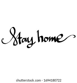 Stay home. Isolated vector hand writing sketch on white background.