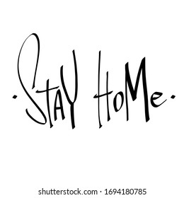 Stay home. Isolated vector hand writing sketch on white background.