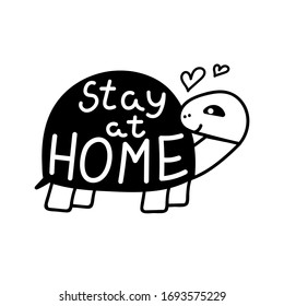 Stay at home. Isolation at home to prevent a coronavirus epidemic. Cute turtle, inscription on the shell. The concept of a coronavirus. Hand drawn vector illustration