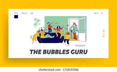 Stay Home Landing Page Template. .with Happy Family Characters Parents And Kids Playing And Blowing Soap Bubbles At Covid19 Isolation. Kids Mess Mom Dad And Children. Linear People Vector Illustration