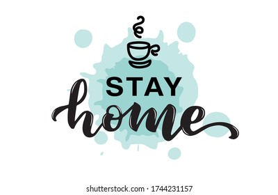 Stay home lettering with a cup of coffee on a watercolor blue background 