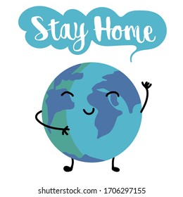 Stay home lettering. Keep healthy with cute Planet Earth. Quarantine precaution to stay safe from Coronavirus 2019-nCov Virus. Corona global problem spread viral.