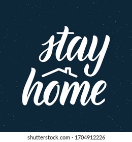 Stay at home. Lettering phrase about protection against coronavirus. Calligraphic quote in white ink with decorative elements. Vector illustration