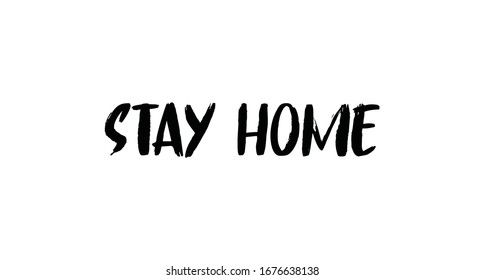 Stay Home lettering text. Staying at your house campaign.