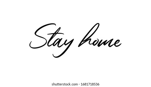 Stay Home lettering text. Staying at your house campaign.