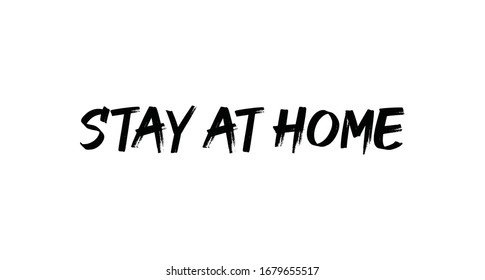 Stay at home - Lettering typography poster with text for self isolation times. Hand letter script motivational sign catch word.
