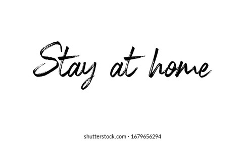 Stay at home - Lettering typography poster with text for self isolation times. Hand letter script motivational sign catch word.
