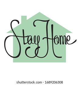Stay home - Lettering typography poster with text for self quarine times. Vector calligraphy for your print and web products: greeting cards, banners, t-shirts etc.