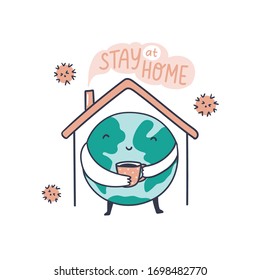 Stay at home - Lettering typography poster with text for self quarine times. Hand drawn cute planet with cup of coffee.