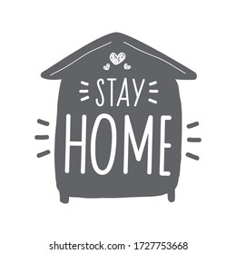 Stay home. Lettering typography poster with the text. For Quarantine Times. Vector illustration.