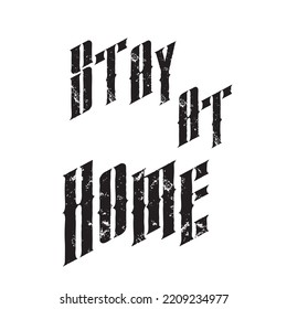 Stay at home - Lettering typography poster with text for self isolation times. Hand letter script motivational sign catch word.