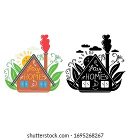 Stay home lettering under house roof with heart above chimney. Stay safe. COVID 19 or coronavirus protection. Self isolation. Virus prevention concept. Sticker symbol vector