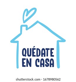 Stay at home message in spanish. Self quarantine and social distancing concept. House doodle icon with text.