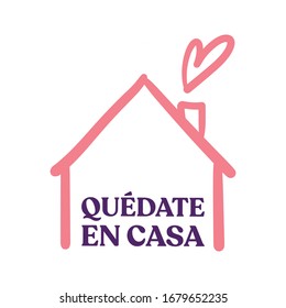 Stay at home message in spanish. Self quarantine and social distancing concept. House doodle icon with text.