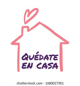 Stay at home message in spanish. Self quarantine and social distancing concept. House doodle icon with text.