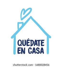 Stay at home message in spanish. Self quarantine and social distancing concept. House doodle icon with text.