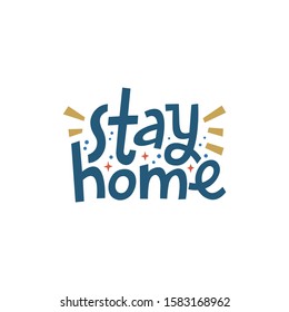 Stay home. Modern decorative handwritten text on a white background. Vector image for creative design of posters, banners, postcards, prints, t shirts, cards, etc.