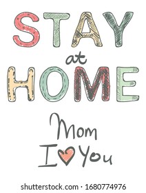 Stay at Home Mom, vector text on white background, parental care, prevention from virus. Stay home, stay safe