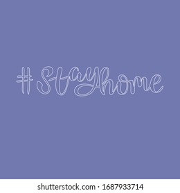 Stay home motivation isolated lettering EPS10 hashtag for social media stamp, poster, banner. stayhome avoid pandemic on blue background