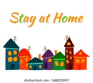 Stay at home motto with cartoon houses. Self quarantine for coronavirus epidemic prevention, protection against virus spreading design. Awareness social media campaign for isolation and distancing