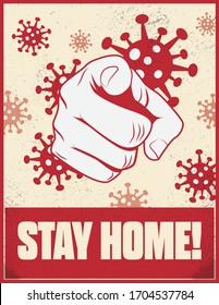 Stay home order vector poster template with hand pointing and coronavirus or covid-19. Letter size leaflet or flyer. Quarantine, self-isolation and social distancing symbol. Eps10 illustration.