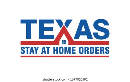 Stay at Home OrdersTexas, US America. Campaign for Against Coronavirus. Covid-19 Vector Illustration.