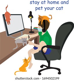 stay at home and pet your cat. Sit at home. quarantine. Be safe. saving your life. The global epidemic. stay home with cats
