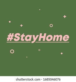 Stay at home please, coronavirus 2020. Hashtag stay home