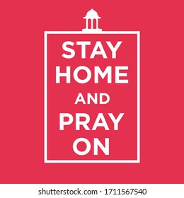 Stay Home and Pray On Design. Awareness social media campaign and Coronavirus Covid-19 prevention. Ramadan Kareem Vector Illustration.