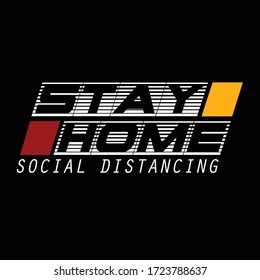 stay home premium slogan trendy typography graphic t shirt print vector illustration design