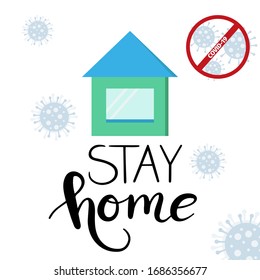 Stay home to prevent coronavirus. Self quarantine to stop COVID-19. Isolation. Pandemic. Lettering phrase. Protect yourself. Vector illustration isolated on white background.