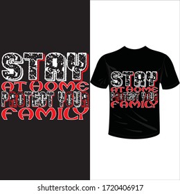 stay at home protect your family-2019-2020 corona-virus t-shirt. Stay protected from 2019 Pestilence Novel Corona Virus T-shirt 2019 Novel corona virus t-shirt for man,women and children.