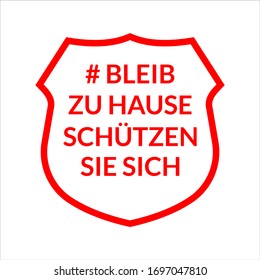 Stay home, protect yourself on German language sign isolated on white background. Badge, sticker Coronavirus COVID-19 outbreak vector concept. Flat vector stock illustration.