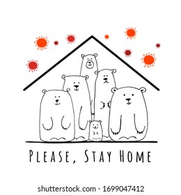 Stay At Home, Quarantine Concept. Bears Family at House. Sketch for your design. Vector illustration