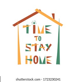 Stay Home in quarantine. Motivation Quote Poster Template. Social isolation during coronavirus typography. Cute flat vector illustration. Inspiration quote for banners, cards or web. 